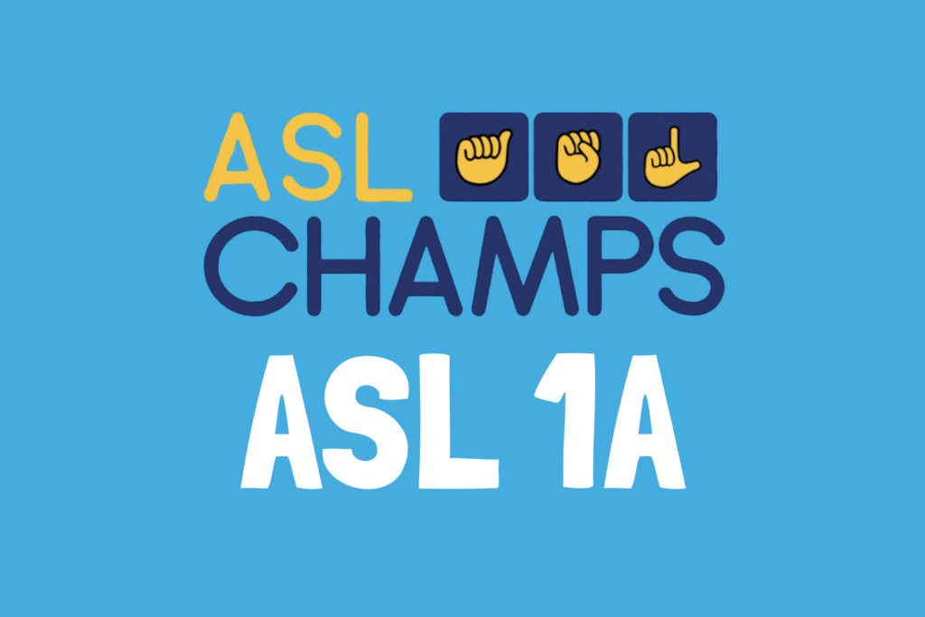 Yellow and navy asl champs logo with ASL handshapes sits on a bright blue background. Underneath in white lettering is ASL 1A