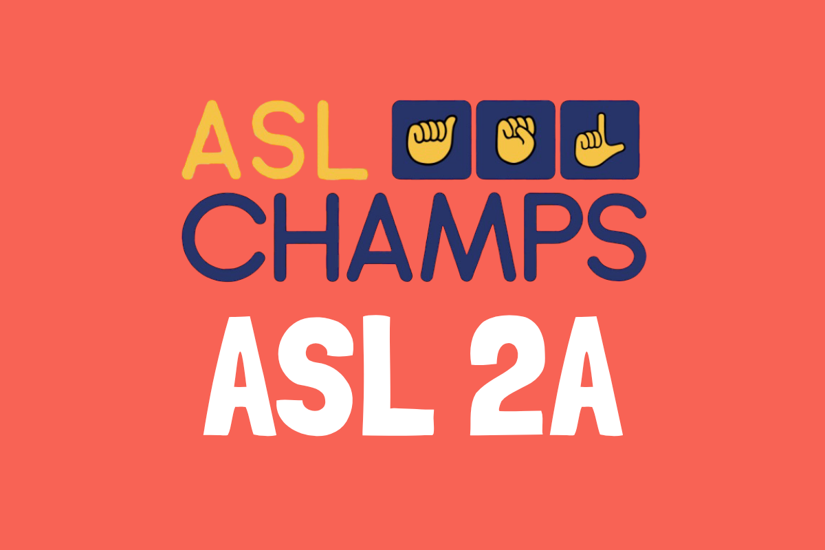 Yellow and navy asl champs logo with ASL handshapes sits on an orange background. Underneath in white lettering is ASL 2A